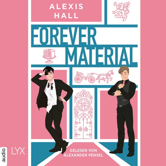 Forever Material Boyfriend Material, Teil 2 (Ungekürzt), Alexis Hall