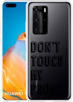 Huawei P40 Pro Hoesje Don't Touch My Phone Designed by Cazy