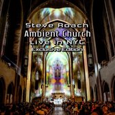 Steve Roach - Ambient Church - New York City (2 CD)