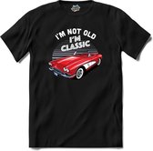 I’m Not Old I’m Classic | Auto - Cars - Retro - T-Shirt - Unisex - Zwart - Maat XXL