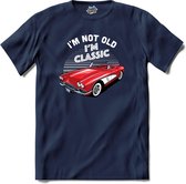 I’m Not Old I’m Classic | Auto - Cars - Retro - T-Shirt - Unisex - Navy Blue - Maat M