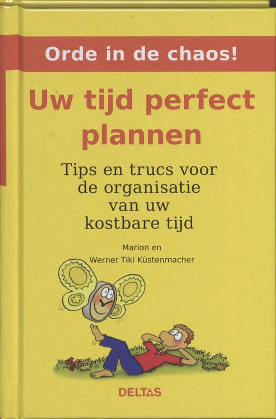 Orde In De Chaos Uw Tijd Perfect Plannen