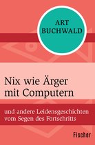 Nix wie Ärger mit Computern