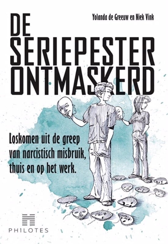 De Seriepester ontmaskerd Ebook Loskomen uit de greep van narcistisch misbruik, thuis en op het werk