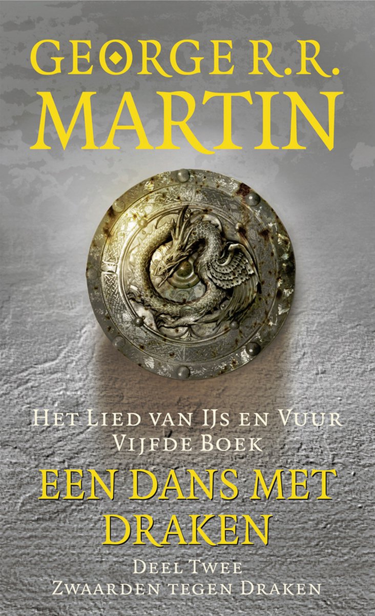 Het Lied van IJs en Vuur 5.2 Een dans met draken 2 Zwaarden tegen draken, R.R. Martin
