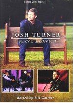 Josh Turner - I Serve A Savior (DVD)