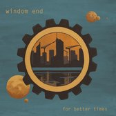 Windom End - For Better Times (10" LP)
