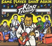 Same Player Shoot Again - Our King Freddie (CD)