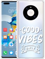 Huawei Mate 40 Pro Hoesje Good Vibes wit Designed by Cazy