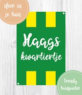 Tuinposter Den Haag 40x60cm - Poster tekst Haags kwartiertje tuinposter – Cadeau ADO Den Haag - Tuindoek - Tuinposter - Tuin decoratie - Poster ADO Den Haag - veranda decoratie - wanddecoratie - cadeau - kerst - winter - herfst