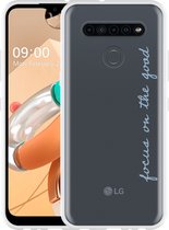 LG K41S Hoesje Focus On The Good - Designed by Cazy