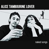 Alice Tamburine Lover - Naked Songs (LP)