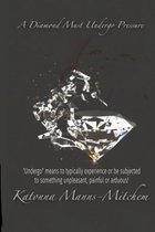 Diamond 1 - A Diamond Must Undergo