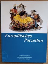 Europaisches Porzellan , Ein Rundgang durch die Ausstellungsraume im Schweriner Schloss