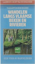 Wandelen langs Vlaamse beken en rivieren : gids voor 60 wandelingen