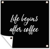 Poster de Jardin Citations - Café - La Life commence après le café - Proverbes - 200x200 cm