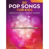 50 Pop Songs for Kids for Flute: For Flute