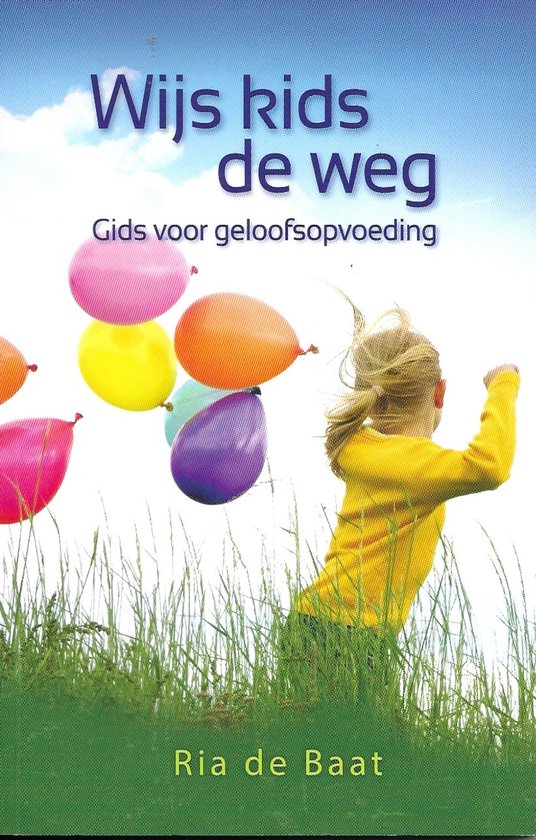 Wijs kids de weg - Ria de Baat - boek - paperback - 9789060850695