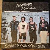 Nightmare Boyzzz - Singled Out; 2010-2014 (LP)