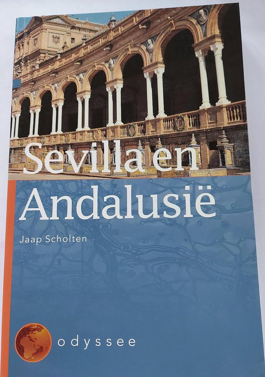Sevilla　Jaap　Scholten　9789041025036　Boeken　En　Odyssee　Andalusie,　Reisgids　bol