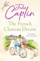 Romantic Escapes 10 - The French Chateau Dream (Romantic Escapes, Book 10)