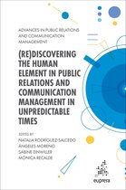 Advances in Public Relations and Communication Management 6 - (Re)discovering the Human Element in Public Relations and Communication Management in Unpredictable Times
