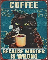 BLIKKEN BORD, RECLAME BORD, MANCAVE BORD, CAFE BORD, PUB BORD, TINNEN PLAAT COFFEE BECAUSE MURDER IS WONG 20x25 cm