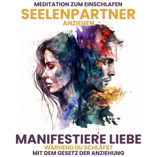 Seelenpartner anziehen: Manifestiere Liebe, während Du schl ... - cover