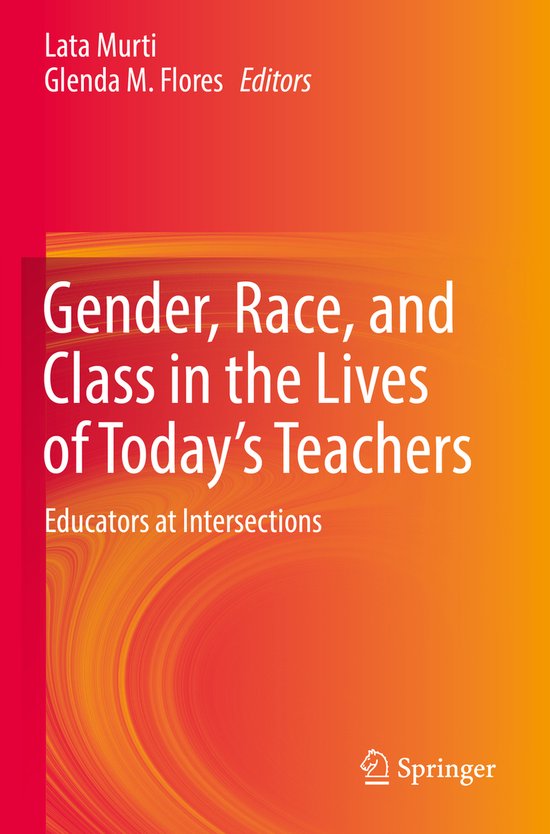 Gender Race and Class in the Lives of Today s Teachers - cover