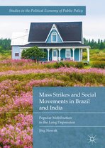 Studies in the Political Economy of Public Policy- Mass Strikes and Social Movements in Brazil and India