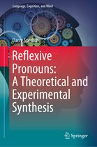 Reflexive Pronouns A Theoretical and Experimental Synthesis