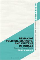 Remaking Politics Markets & Citizens In
