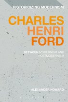Historicizing Modernism- Charles Henri Ford: Between Modernism and Postmodernism
