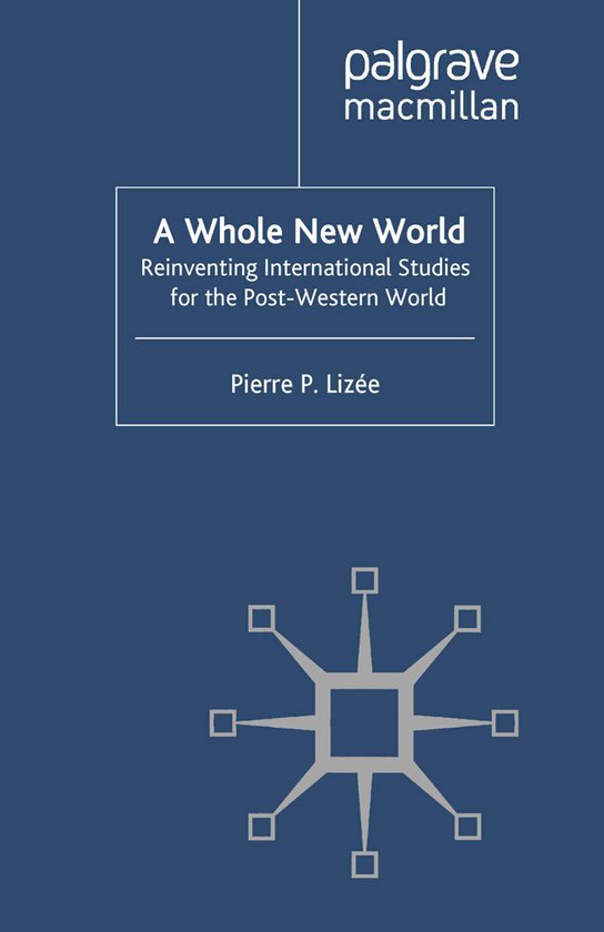 Palgrave Studies in International Relations-A Whole New World