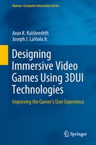 Human–Computer Interaction Series- Designing Immersive Video Games Using 3DUI Technologies