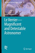 Verrier: Magnificent And Detestable Astronomer
