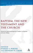 The Library of New Testament Studies- Baptism, the New Testament and the Church