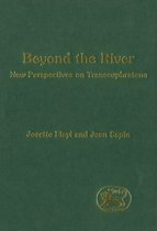 The Library of Hebrew Bible/Old Testament Studies- Beyond the River