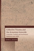 Human Rights Law in Perspective- Collective Trauma and the Armenian Genocide