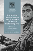 IMAGINES – Classical Receptions in the Visual and Performing Arts-The Ancient Mediterranean Sea in Modern Visual and Performing Arts