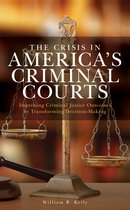 Applied Criminology across the Globe-The Crisis in America's Criminal Courts