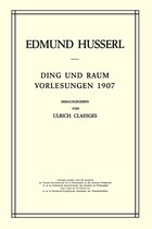 Husserliana: Edmund Husserl – Gesammelte Werke- Ding und Raum