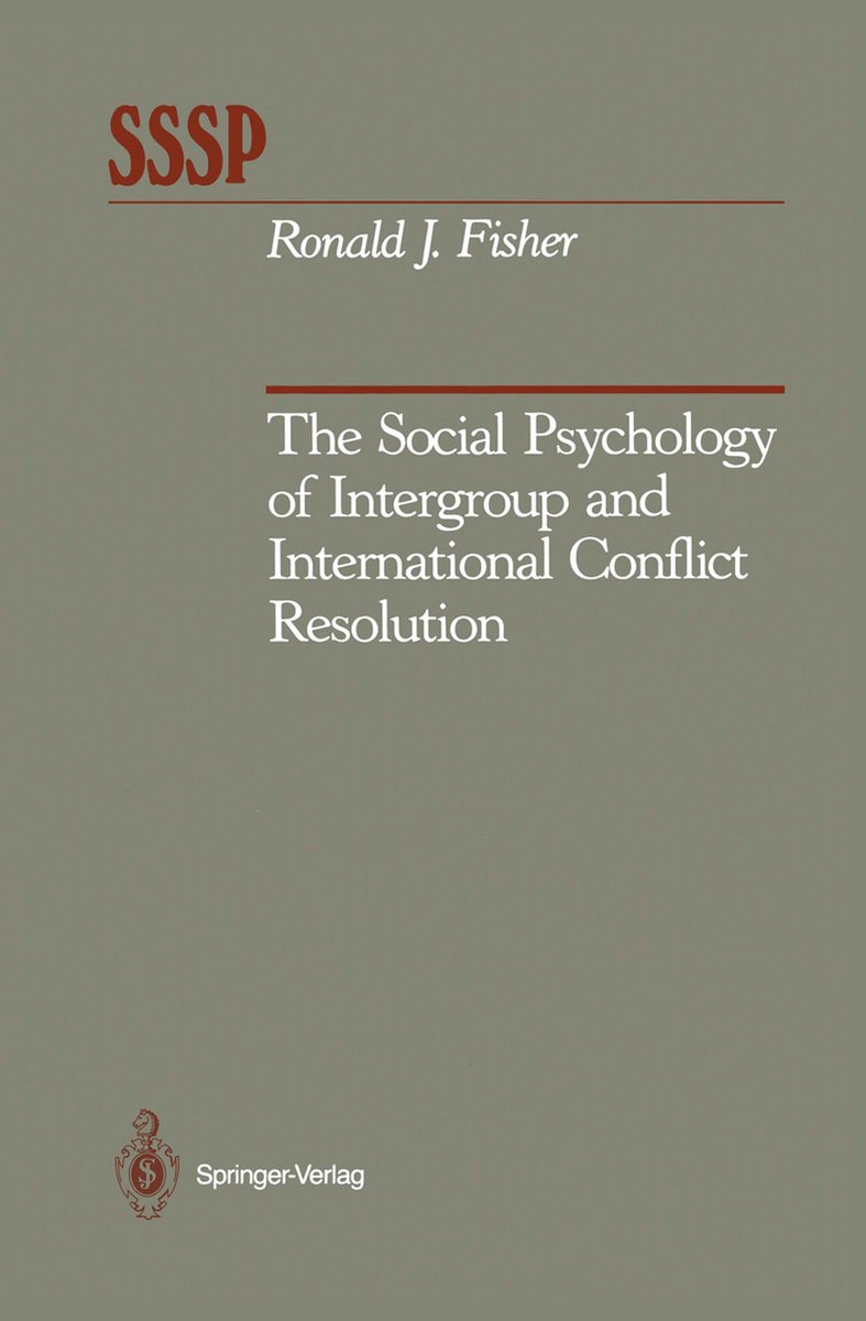 The Social Psychology Of Intergroup And International Conflict Resolution van Ronald C. Fisher