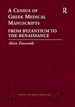 Medicine in the Medieval Mediterranean-A Census of Greek Medical Manuscripts