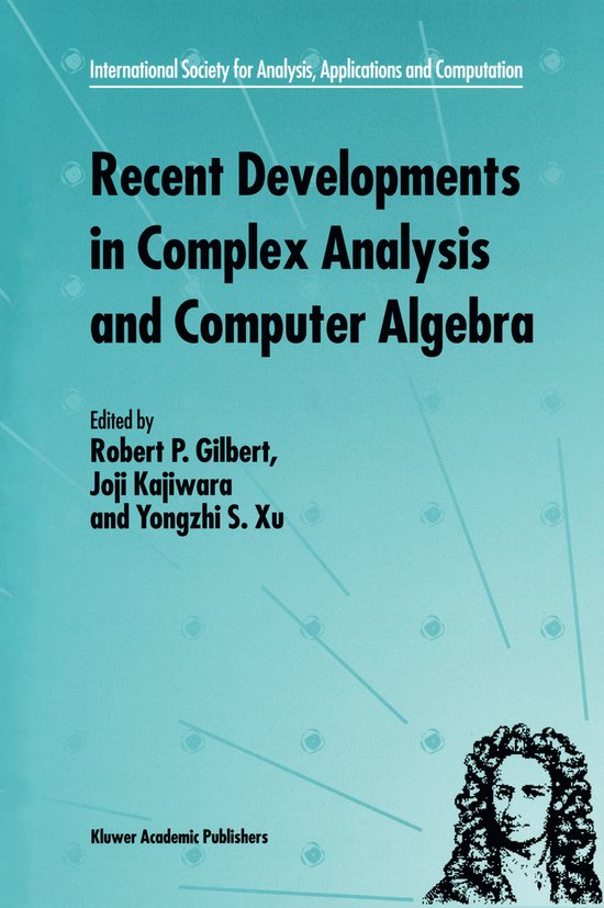 Recent Developments in Complex Analysis and Computer Algebra - cover
