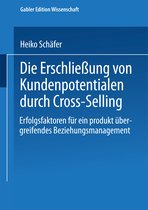 Schriftenreihe des Instituts für Marktorientierte Unternehmensführung (IMU), Universität Mannheim- Die Erschließung von Kundenpotentialen durch Cross-Selling