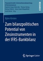 Zum bilanzpolitischen Potential von Zinsinstrumenten in der IFRS Bankbilanz
