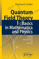 Quantum Field Theory I Basics in Mathematics and Physics
