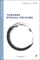 Towards Ethical Policing Key Themes in Policing