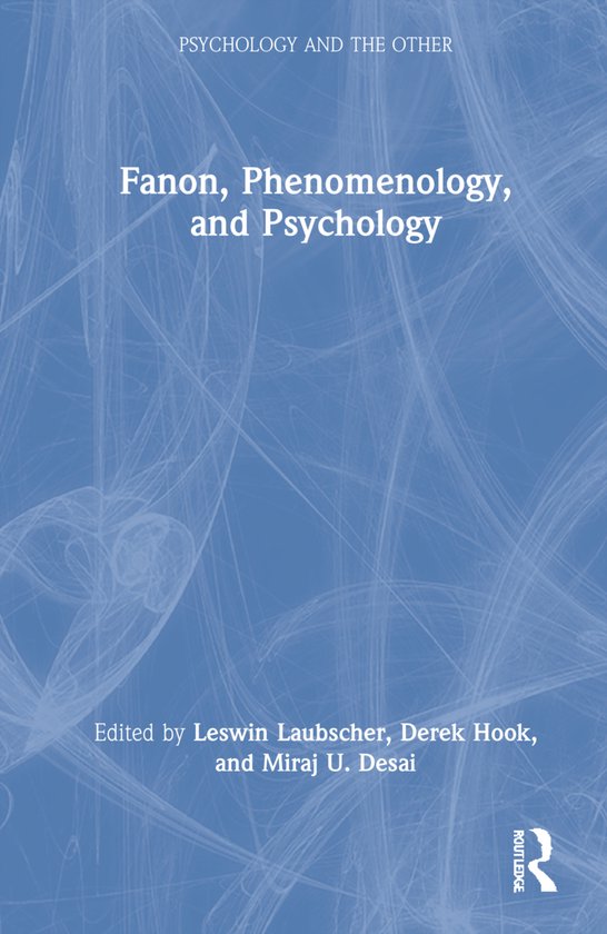 Psychology and the Other- Fanon, Phenomenology, and Psycholo ... - cover